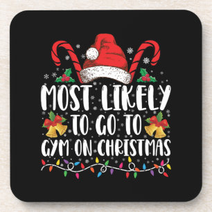 Most Likely To Go To Gym On Christmas Family  Coaster