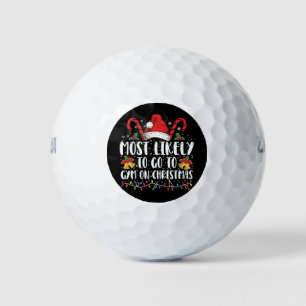 Most Likely To Go To Gym On Christmas Family  Golf Balls
