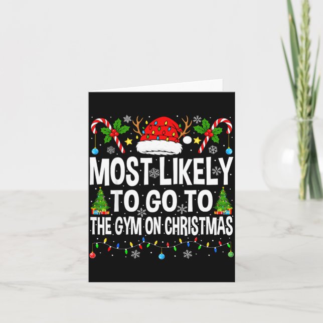 Most Likely To Go To Gym On Christmas Funny Fitnes Card (Front)