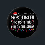 Most Likely To Go To The Gym On Christmas Family 6 Cm Round Badge<br><div class="desc">Most Likely To Go To The Gym On Christmas Family Pyjamas T-Shirt</div>
