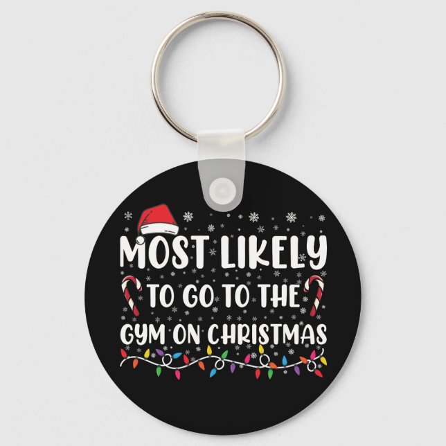 Most Likely To Go To The Gym On Christmas Family Key Ring (Front)
