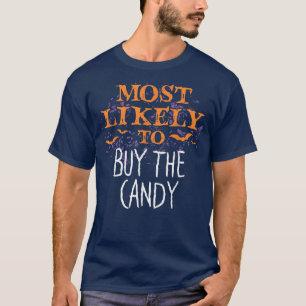 Most Likely To Halloween Buy The Candy Matching 84 T-Shirt