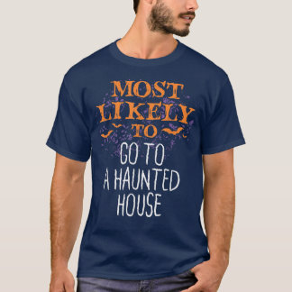 Most Likely To Halloween Go To A Haunted House Mat T-Shirt
