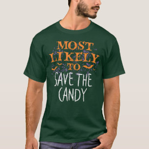 Most Likely To Halloween Save The Candy Matching 8 T-Shirt