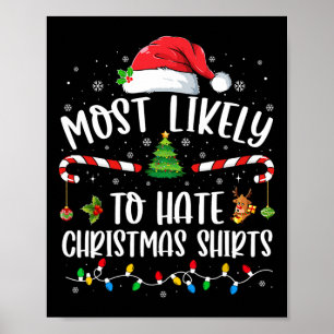Most Likely To Hate Christmas Family Matching Xmas Poster