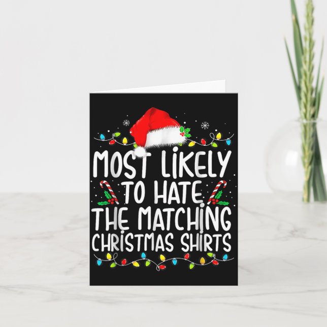 Most Likely To Hate Matching Christmas  Card (Front)