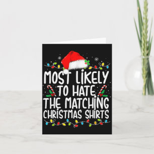 Most Likely To Hate Matching Christmas Family  Card