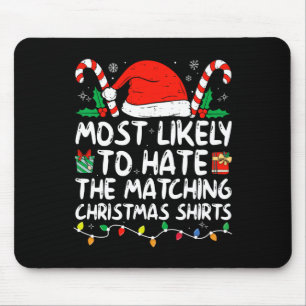 Most Likely To Hate Matching Christmas Family Paj Mouse Pad