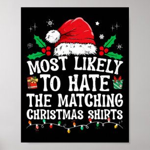 Most Likely To Hate Matching Christmas Fun Family Poster