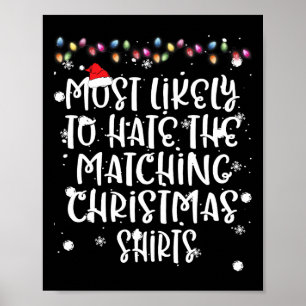Most Likely To Hate Matching Christmas Fun Family Poster