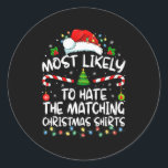 Most Likely To Hate Matching Christmas Funny Famil Classic Round Sticker<br><div class="desc">Most Likely To Hate Matching Christmas Funny Family Matching</div>