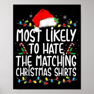Most Likely To Hate Matching Christmas  Poster