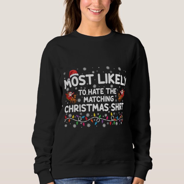 Most Likely To Hate Matching Christmas  Sweatshirt (Front)