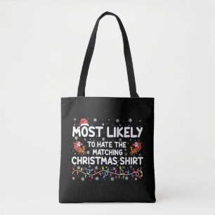 Most Likely To Hate Matching Christmas  Tote Bag