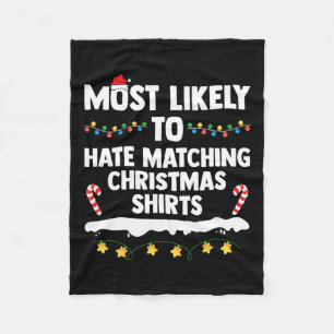 Most Likely To Hate Matching Christmas Xmas Family Fleece Blanket