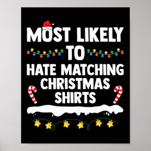 Most Likely To Hate Matching Christmas Xmas Family Poster