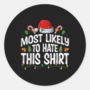 Most Likely To Hate Santa Hat Xmas Lights Christma Classic Round Sticker