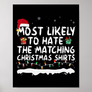 Most Likely To Hate The Matching Christmas S Famil Poster
