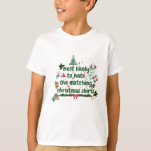 most likely to hate the matching christmas shirts