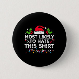 Most Likely To Hate This Christmas Matching 6 Cm Round Badge