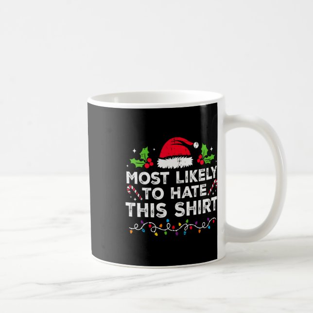 Most Likely To Hate This Christmas Matching  Coffee Mug (Right)