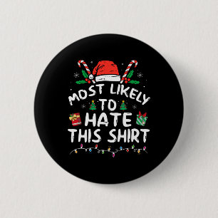 Most Likely To Hate This Family Christmas Pyjamas 6 Cm Round Badge