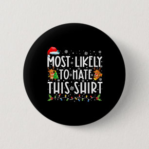 Most Likely To Hate This Family Christmas Pyjamas 6 Cm Round Badge