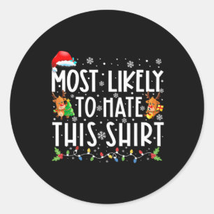 Most Likely To Hate This Family Christmas Pyjamas  Classic Round Sticker