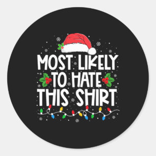 Most Likely To Hate This Family Christmas Pyjamas Classic Round Sticker