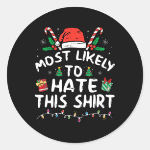 Most Likely To Hate This Family Christmas Pyjamas  Classic Round Sticker