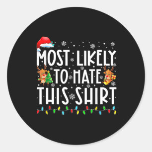 Most Likely To Hate This Family Christmas Pyjamas Classic Round Sticker