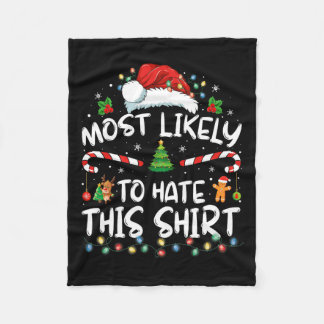 Most Likely To Hate This Family Christmas Pyjamas  Fleece Blanket