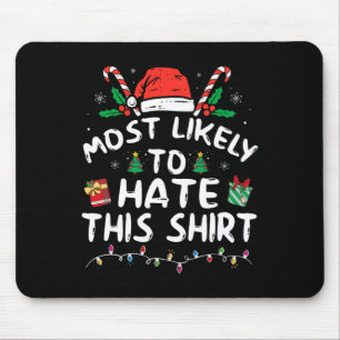 Most Likely To Hate This Family Christmas Pyjamas Mouse Pad
