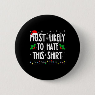 Most Likely To Hate This Family Matching Christmas 6 Cm Round Badge