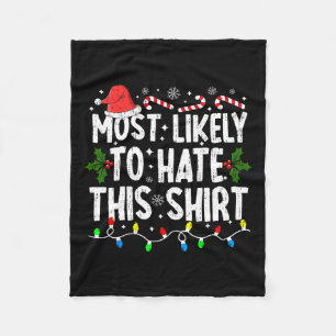 Most Likely To Hate This Family Matching Christmas Fleece Blanket