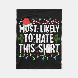 Most Likely To Hate This Family Matching Christmas Fleece Blanket