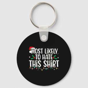 Most Likely To Hate This Matching Christmas Key Ring