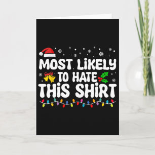 Most Likely To Hate This Santa Christmas Matching Card