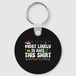Most Likely To Hate This Santa Christmas Matching Key Ring