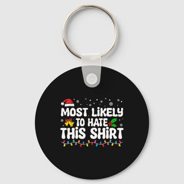 Most Likely To Hate This Santa Christmas Matching  Key Ring (Front)