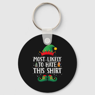 Most Likely To Hate This Shirt Matching Christmas Key Ring