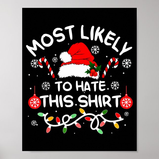 Most Likely To Hate This Shirt Xmas Family Matchin Poster (Front)