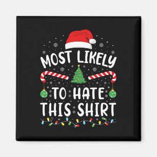 Most Likely To Hate This  Squad family Joke Christ Magnet