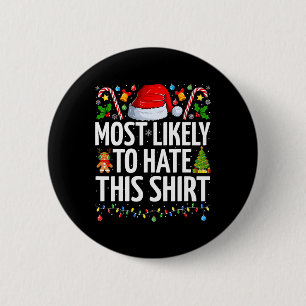 Most Likely To Hate This Xmas Funny Family Christm 6 Cm Round Badge