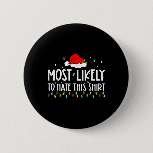 Most Likely To Hate This Xmas Pyjamas Family Chri 6 Cm Round Badge