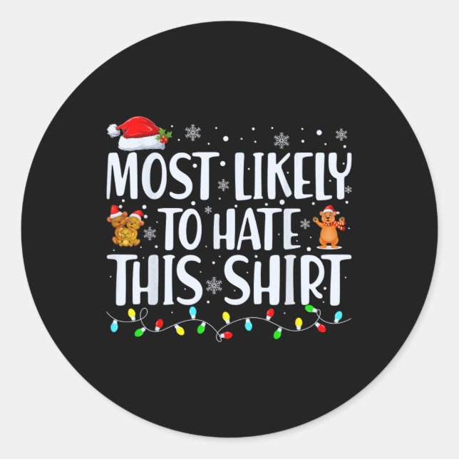 Most Likely To Hate This  Xmas Pyjamas Family Chri Classic Round Sticker (Front)