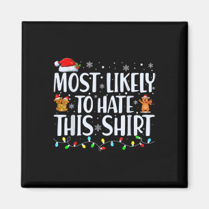 Most Likely To Hate This Xmas Pyjamas Family Chri Magnet