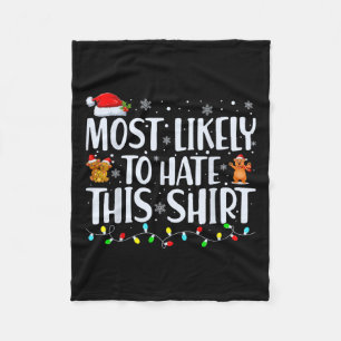 Most Likely To Hate This Xmas Pyjamas Family Chris Fleece Blanket