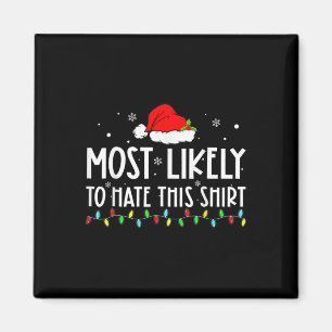 Most Likely To Hate This Xmas Pyjamas Family Chris Magnet