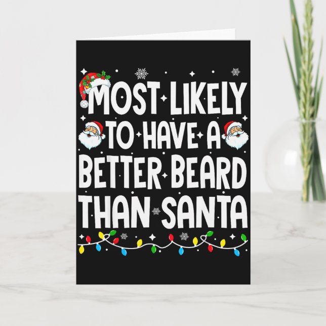 Most Likely To Have A Better Beard Than Santa Chri Card (Front)